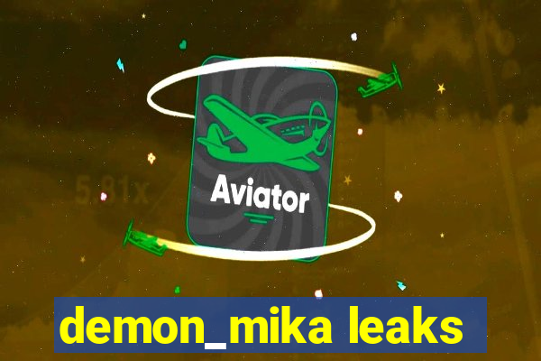 demon_mika leaks